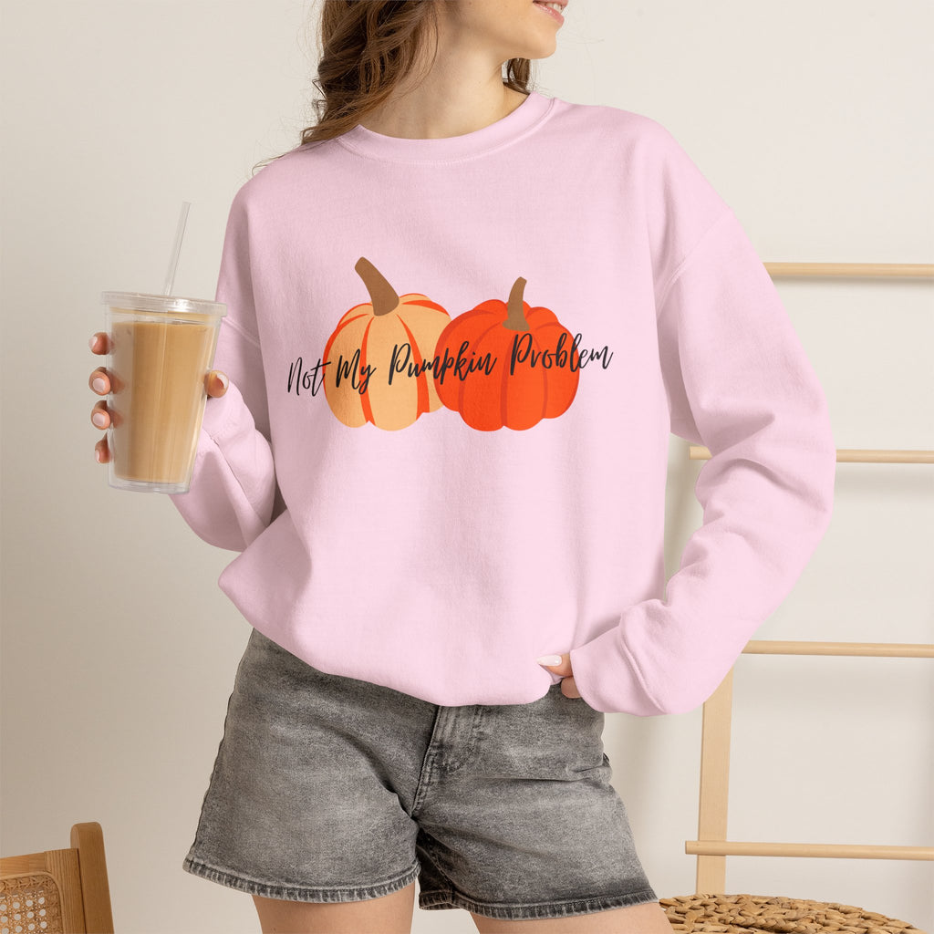 Not My Pumpkin Problem Fall Pumpkin Sweatshirt