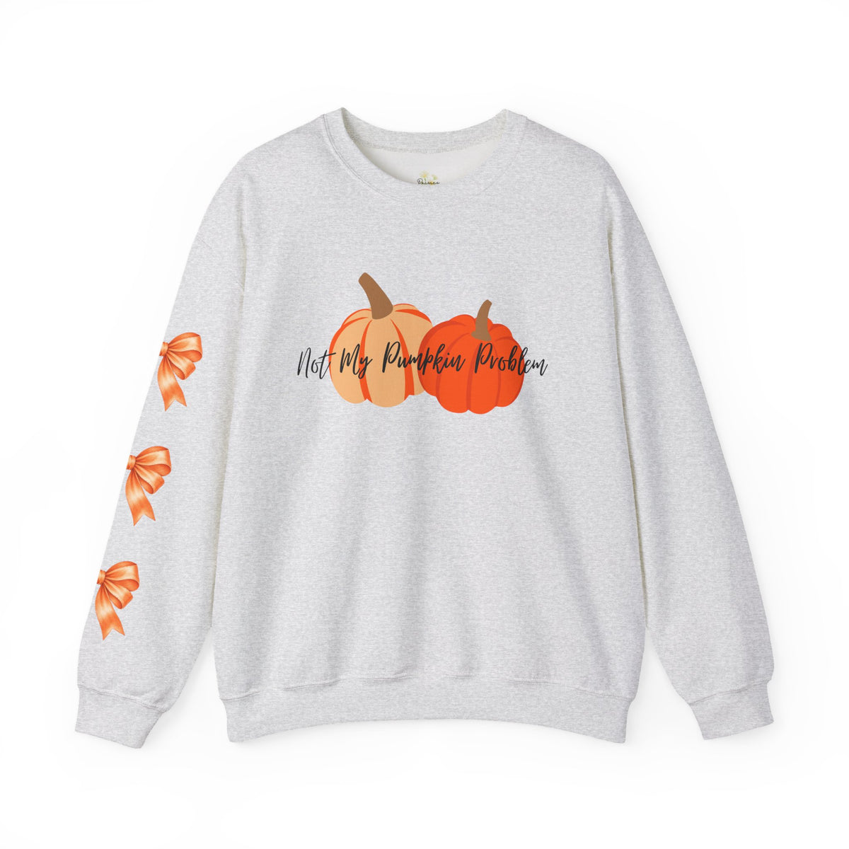 'Not My Pumpkin Problem' Sweatshirt