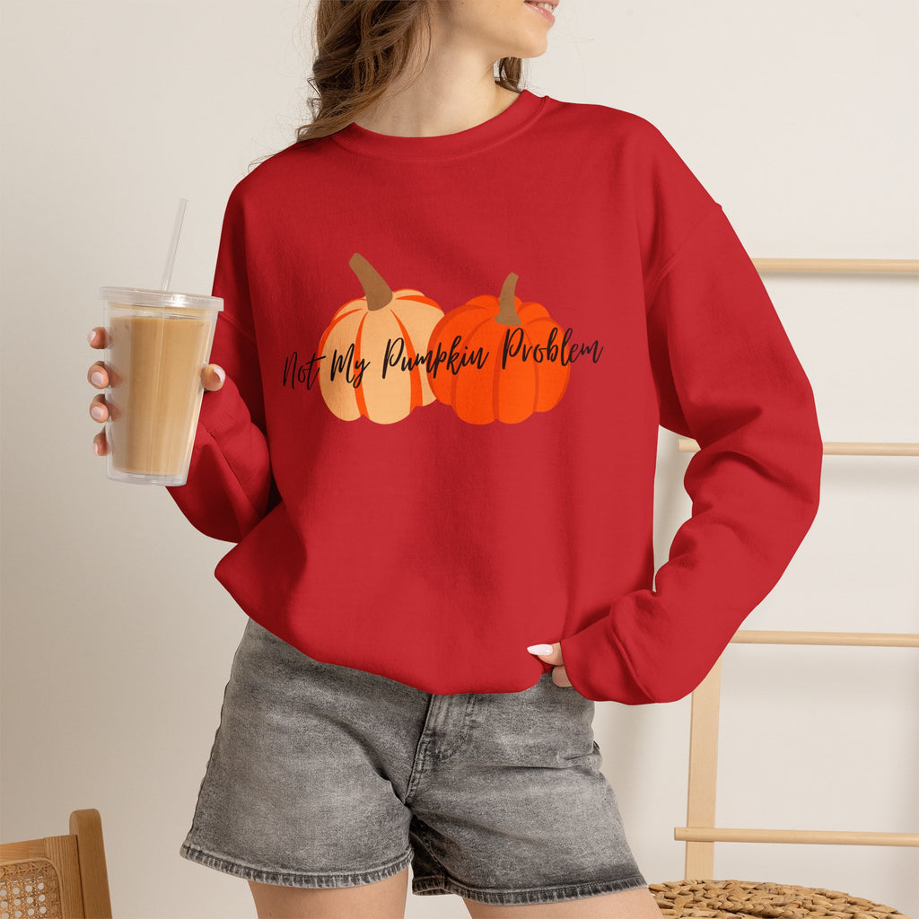 Not My Pumpkin Problem Fall Pumpkin Sweatshirt