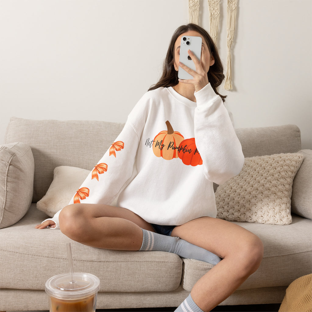 Not My Pumpkin Problem Fall Pumpkin Sweatshirt