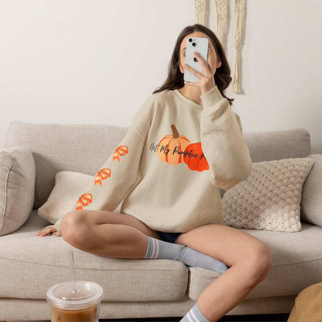 Not My Pumpkin Problem Fall Pumpkin Sweatshirt