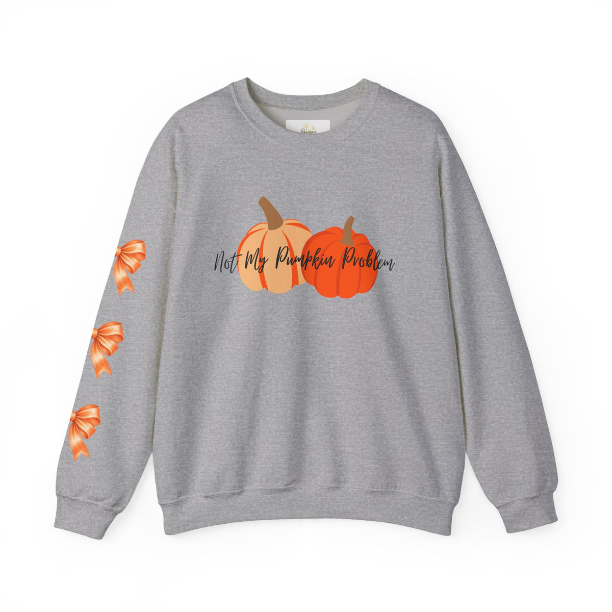 'Not My Pumpkin Problem' Sweatshirt