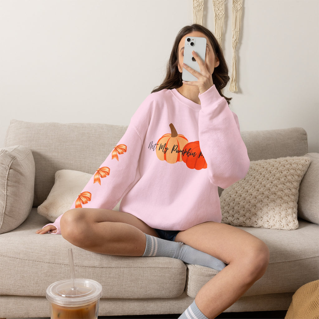 Not My Pumpkin Problem Fall Pumpkin Sweatshirt